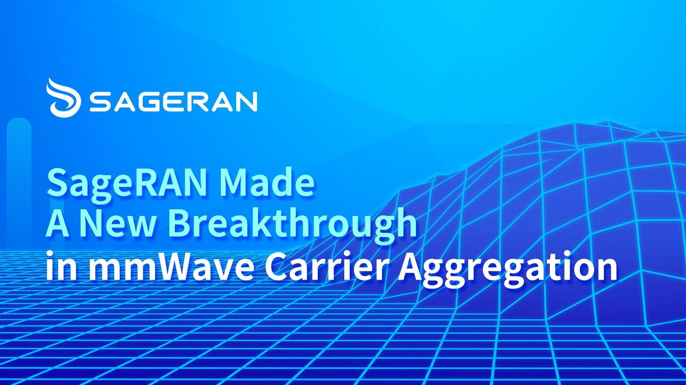 SageRAN Made A New Breakthroughs in mmWave Carrier Aggregation